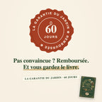 Le sceau de la garantie du jardin : 60 jours, remboursée, et vous gardez le livre